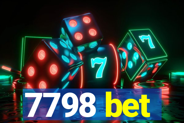 7798 bet